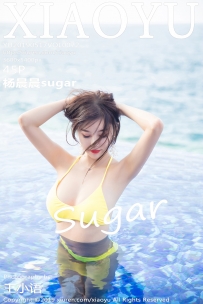 【XiaoYu-语画界】2019.05.17 Vol.0072 杨晨晨sugar [45P-154MB]