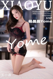 【XiaoYu-语画界】2022.02.18 Vol.0719 杨晨晨Yome [69P-500MB]