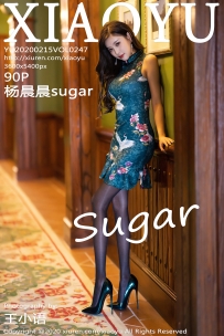 【XiaoYu-语画界】2020.02.15 Vol.0247 杨晨晨sugar [90P-553MB]