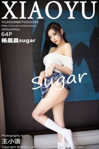 【XiaoYu-语画界】2020.08.07 Vol.0343 杨晨晨sugar [64P-620MB]