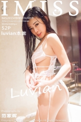 【IMiss-爱蜜社】2015.09.08 Vol.019 luvian本能 [52P-219MB]