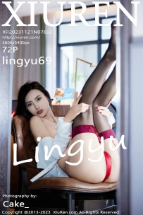 【XiuRen-秀人网】2023.11.21 No.7692 lingyu69 [72P-450MB]