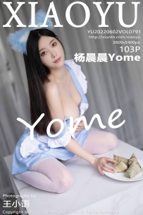 【XiaoYu-语画界】2022.06.02 Vol.0791 杨晨晨Yome [103P-873MB]