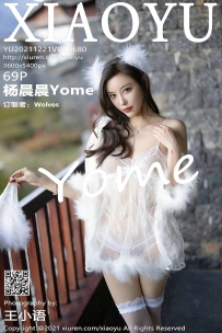 【XiaoYu-语画界】2021.12.21 Vol.0680 杨晨晨Yome [69P-634MB]